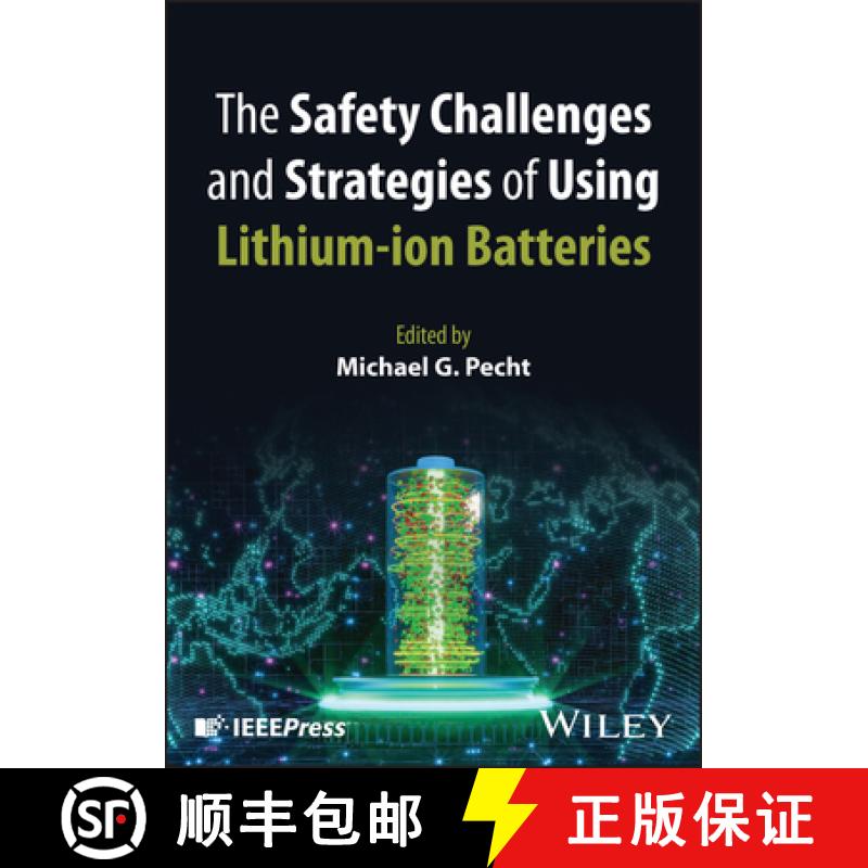 【2-3周达】Safety Challenges and Strategies of Using Lith ium-ion Batteries: Safety Challenges and St... [9781394342907]