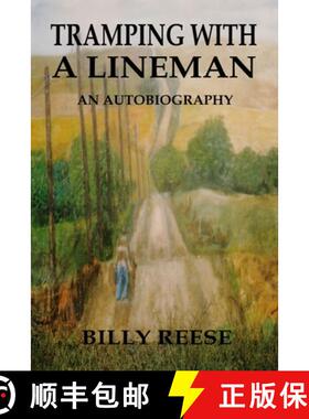 【3-4周达】Tramping With a Lineman: An Autobiography [9798349284045]