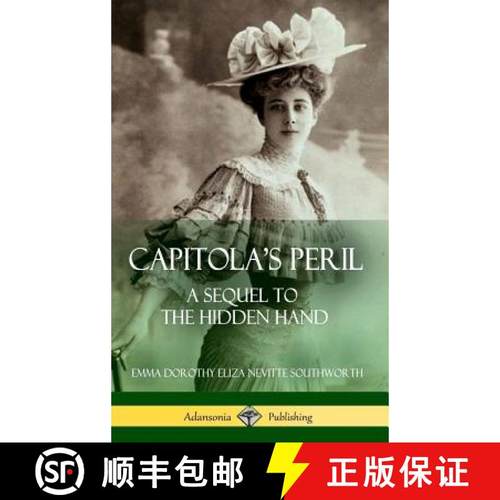 【3-4周达】Capitola's Peril: A Sequel to 'The Hidden Hand' (Hardcover) [9781387890224]