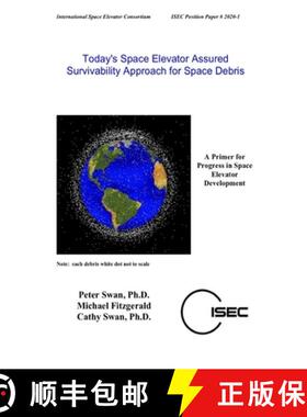 【3-4周达】Today's Space Elevator Assured Survivability Approach for Space Debris [9781678181918]