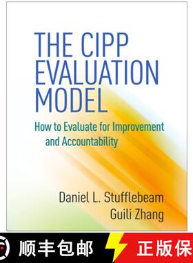 【3-4周达】The CIPP Evaluation Model: How to Evaluate for Improvement and Accountability [9781462529230]