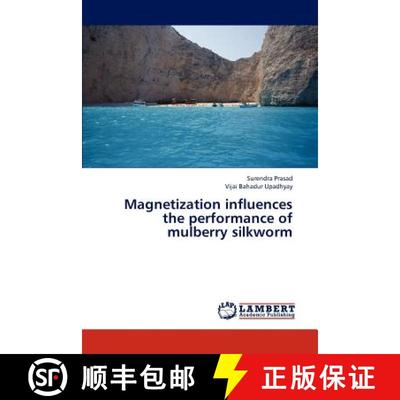 预订 Magnetization influences the performance of  mulberry silkworm [9783659237416]