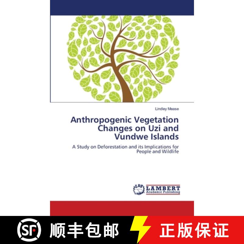 预订 Anthropogenic Vegetation Changes on Uzi and Vundwe Islands [9783659131950]