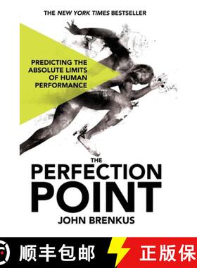 【3-4周达】The Perfection Point: Predicting the Absolute Limits of Human Performance [9781509848034]