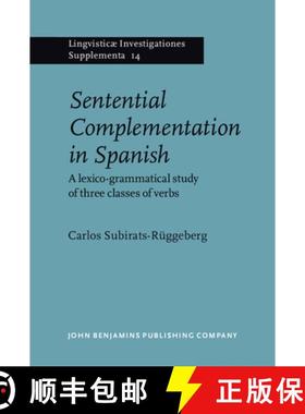【3-4周达】Sentential Complementation in Spanish: A lexico-grammatical study of three classes of verbs [9789027231239]