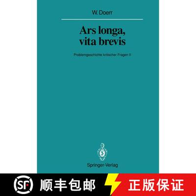 【3-4周达】Ars longa, vita brevis: Problemgeschichte kritischer Fragen II [9783642844775]