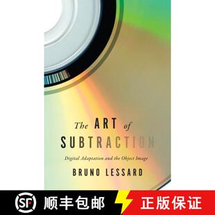 【3-4周达】The Art of Subtraction – Digital Adaptation and the Object Image [9781442631915]