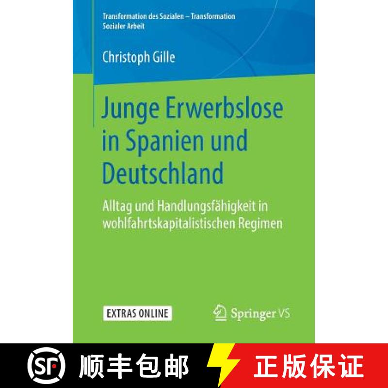 【3-4周达】Junge Erwerbslose in Spanien und Deutschland : Alltag und Handlungsfähigkeit in wohlfahrt... [9783658244613]