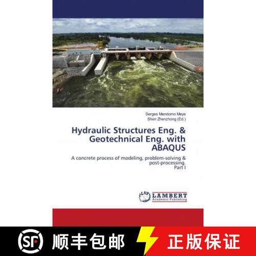 预订 Hydraulic Structures Eng. & Geotechnical Eng. with ABAQUS [9786200782069]