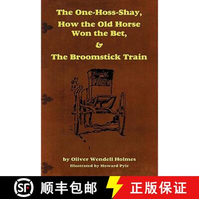 【3-4周达】The One-Hoss-Shay, How the Old Horse Won the Bet, & The Broomstick Train [9781604598728]