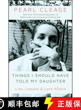 【3-4周达】Things I Should Have Told My Daughter: Lies, Lessons & Love Affairs [9781451664706]