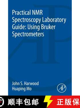 【3-4周达】Practical NMR Spectroscopy Laboratory Guide: Using Bruker Spectrometers [9780128006894]