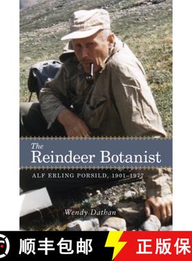 预订 Reindeer Botanist: Alf Erling Porsild, 1901-1977 (New) [9781552385869]