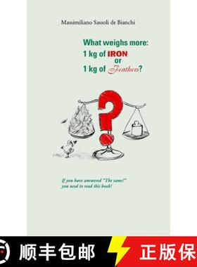 【3-4周达】What weighs more: 1 kg of iron or 1 kg of feathers? [9781445299570]