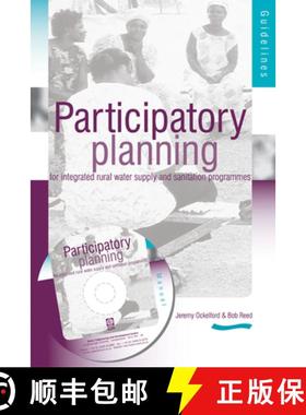 预订 Participartory Planning for Integrated Rural Water Supply and Sanitation Programmes: Guidelines ... [9781843800989]