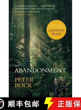 【3-4周达】My Abandonment: Now a major film, ‘Leave No Trace', directed by Debra Granik ('Winter's B... [9781473691964]