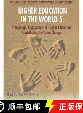 【3-4周达】Higher Education in the World 5 : Knowledge, Engagement and Higher Education: Contributing... [9780230535565]