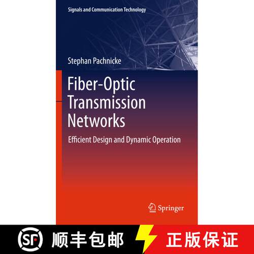 【3-4周达】精装 Fiber-Optic Transmission Networks : Efficient Design and Dynamic Operation [9783642210549]
