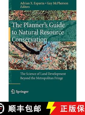 【3-4周达】The Planner's Guide to Natural Resource Conservation: : The Science of Land Development Be... [9780387981666]