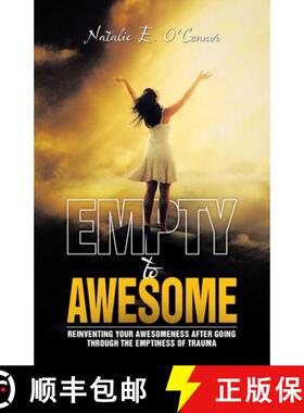 【3-4周达】Empty to Awesome: Reinventing Your Awesomeness after Going through the Emptiness of Trauma [9781982298425]