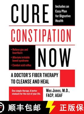 【3-4周达】Cure Constipation Now: A Doctor's Fiber Therapy to Cleanse and Heal [9780425227558]