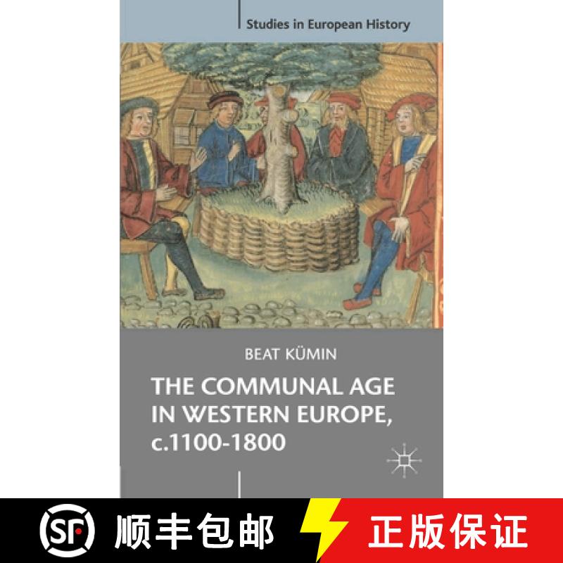 【3-4周达】The Communal Age in Western Europe, c.1100-1800: Towns, Villages and Parishes in Pre-Moder... [9780230536852]