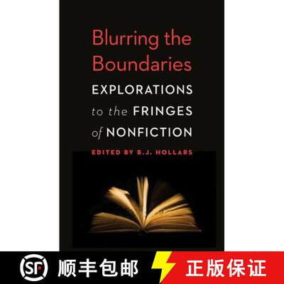 【3-4周达】Blurring the Boundaries: Explorations to the Fringes of Nonfiction [9780803236486]