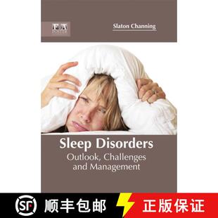 【3-4周达】Sleep Disorders: Outlook, Challenges and Management: Outlook, Challenges and Management [9781632424921]