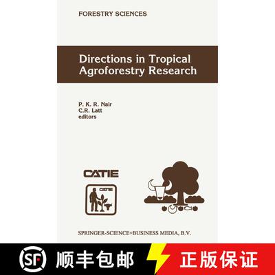【3-4周达】Directions in Tropical Agroforestry Research: Adapted from selected papers presented to a ... [9780792350354]