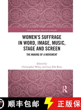 【3-4周达】Women's Suffrage in Word, Image, Music, Stage and Screen: The Making of a Movement [9781032024929]