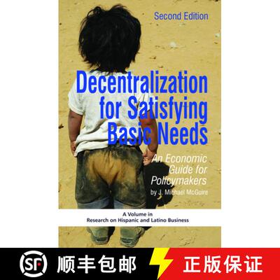 【3-4周达】Decentralization for Satisfying Basic Needs: An Economic Guide for Policymakers (Revised S... [9781607524106]