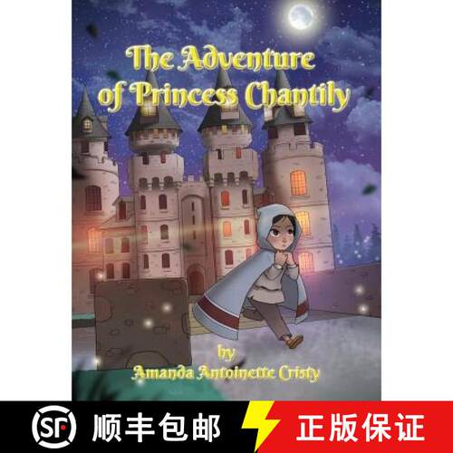 【3-4周达】The Adventure of Princess Chantily [9781947765368]