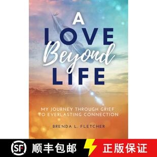 【3-4周达】A Love Beyond Life: My Journey Through Grief to Everlasting Connection [9781735296623]