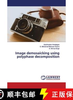 预订 Image demosaicking using polyphase decomposition [9786139961573]