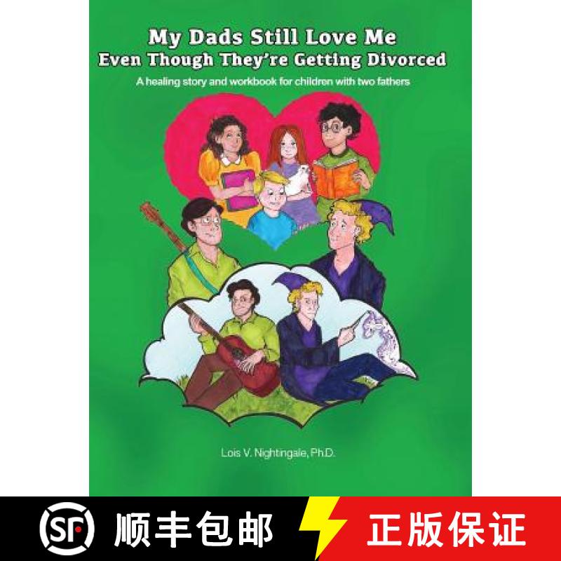 【3-4周达】My Dads Still Love Me Even Though They're Getting Divorced: A healing story and workbook f... [9781889755021]