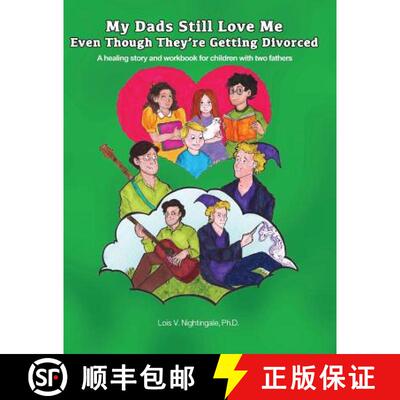 【3-4周达】My Dads Still Love Me Even Though They're Getting Divorced: A healing story and workbook f... [9781889755021]