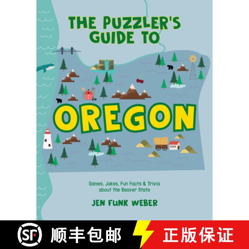 【3-4周达】The Puzzler's Guide to Oregon : Games, Jokes, Fun Facts & Trivia about the Beaver State [9781513139272]