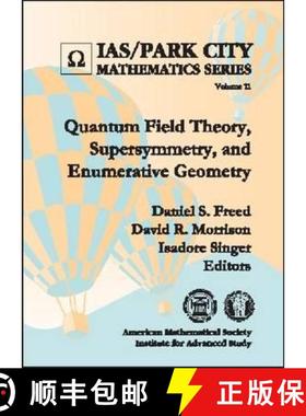 【3-4周达】Quantum Field Theory, Supersymmetry, and Enumerative Geometry [9780821834312]