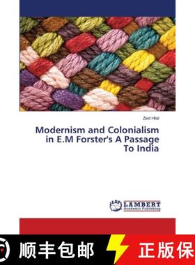 预订 Modernism and Colonialism in E.M Forster's A Passage To India [9786139965267]
