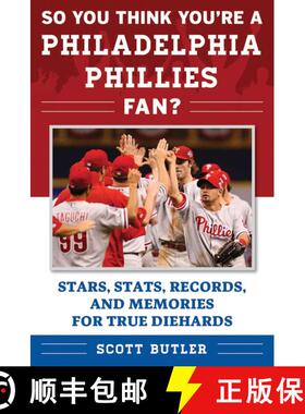【3-4周达】So You Think You're a Philadelphia Phillies Fan?: Stars, Stats, Records, and Memories for ... [9781683580003]