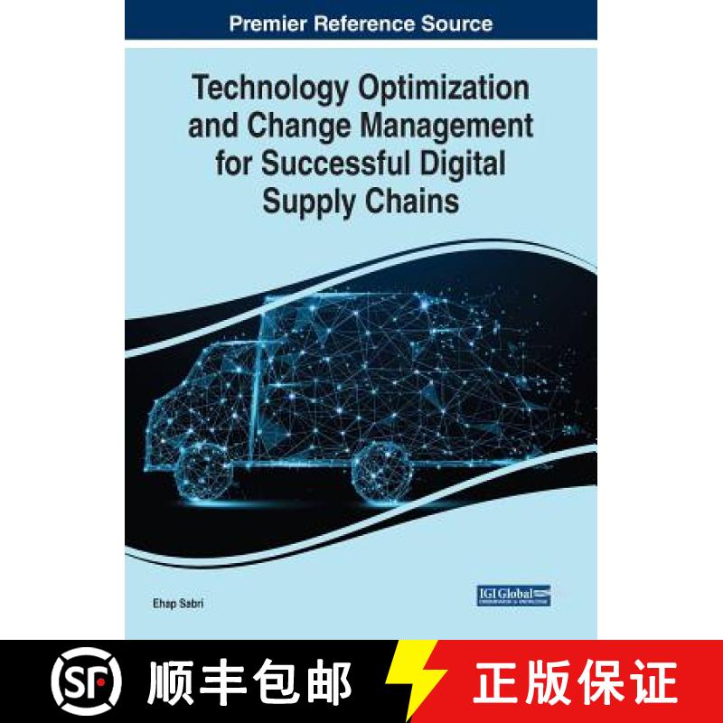 【3-4周达】Technology Optimization and Change Management for Successful Digital Supply Chains [9781522577003]