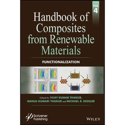 【4周达】Handbook Of Composites From Renewable Materials, Volume 4: Functionalization [Wiley高分子] [9781119223672]