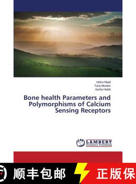 预订 Bone health Parameters and Polymorphisms of Calcium Sensing Receptors [9783659768842]