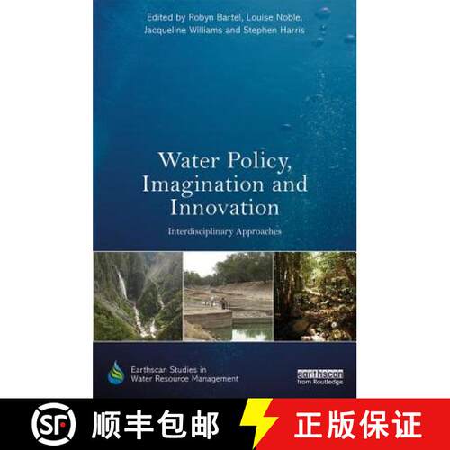 【3-4周达】精装 Water Policy, Imagination and Innovation: Interdisciplinary Approaches [9781138729377]