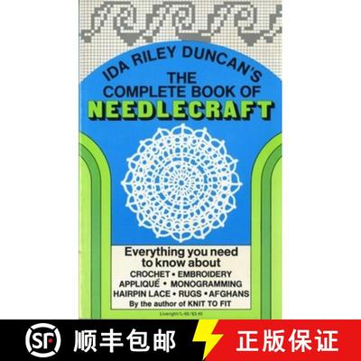 预订 The Complete Book of Needlecraft: Everything You Need to Know about Crochet, Embroidery, Appliqu... [9780871402653]