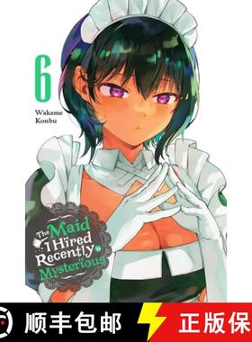 【3-4周达】The Maid I Hired Recently Is Mysterious, Vol. 6: Volume 6 [9781975371999]