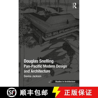 【3-4周达】Douglas Snelling: Pan-Pacific Modern Design and Architecture [9781472459886]
