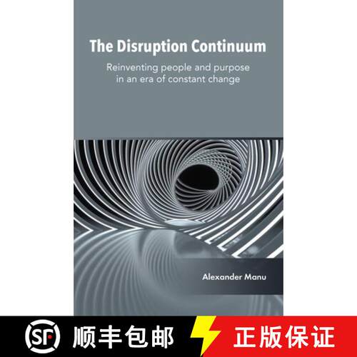 【3-4周达】精装 The Disruption Continuum – Reinventing people and purpose in an era of constant change [9781837084692]