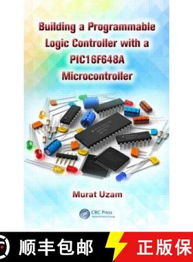 【3-4周达】Building a Programmable Logic Controller with a Pic16f648a Microcontroller [9781466589858]