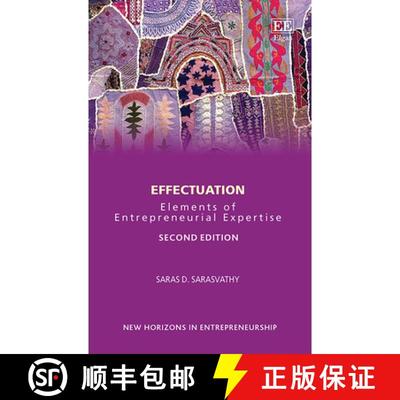 【3-4周达】Effectuation: Elements of Entrepreneurial Expertise: Elements of Entrepreneurial Expertise [9781839102592]